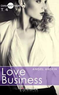 Couverture du livre Love Business - Angel Arekin