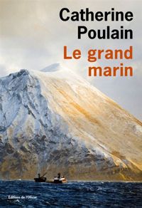 Catherine Poulain - Le Grand Marin