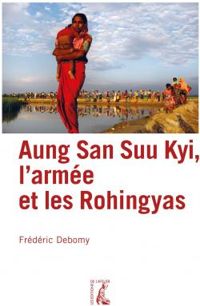 Couverture du livre Aung San Suu Kyi, l'armée et les Rohingyas - Frederic Debomy