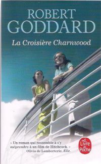 Couverture du livre La Croisière Charnwood - Robert Goddard