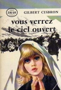 Couverture du livre Vous verrez le ciel ouvert - Gilbert Cesbron