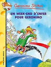 Geronimo Stilton - Un week-end d'enfer pour Géronimo