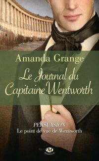 Amanda Grange - Le Journal du Capitaine Wentworth