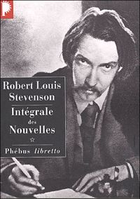 Couverture du livre Robert Louis Stevenson. Intégrale des Nouvelles - Robert Louis Stevenson