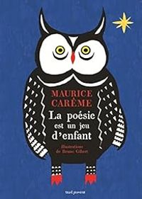 Maurice Careme - La poésie est un jeu d'enfant