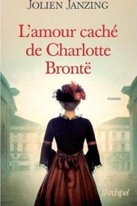 Couverture du livre L'amour caché de Charlotte Brontë - Jolien Janzing