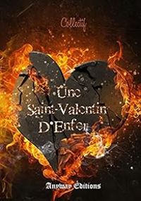 Couverture du livre Une Saint-Valentin d'enfer - Lola T - Melanie Tellier - Carine Foulon - Christelle Dumarchat - Helene Duc - Frederique Hespel - Maude Perrier - Marine Gautier - Laure Allard Dadesky - Gaya Tameron - Morgane Scheinmeer - Steffi Wolf - Margot Buon - Tynhmar  - Edwige  - Melodie Miranville - Lou B Simone - Camille Ripoull