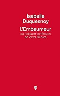 Isabelle Duquesnoy - L'embaumeur