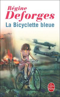 Couverture du livre La bicyclette bleue - Regine Deforges