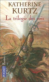 Katherine Kurtz - Julien Delval(Illustrations) - La trilogie des Rois