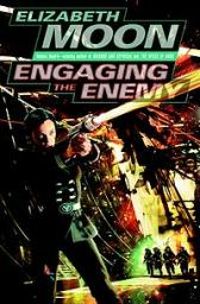 Elizabeth Moon - Engaging the Enemy