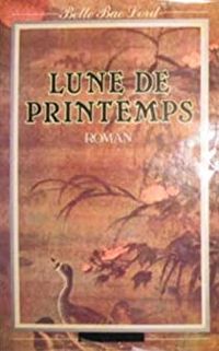 Couverture du livre Lune de printemps - Bette Bao Lord