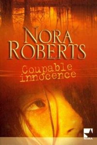 Couverture du livre Coupable innocence - Nora Roberts