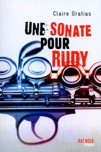 Couverture du livre Une sonate pour Rudy - Claire Gratias