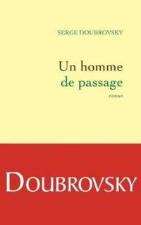 Serge Doubrovsky - Un homme de passage