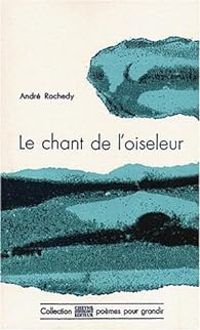 Andre Rochedy - Martine Mellinette - Le chant de l'oiseleur