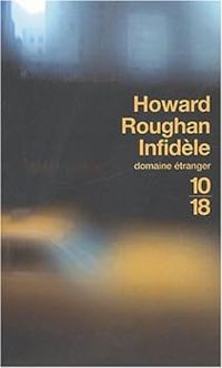 Couverture du livre Infidèle - Howard Roughan