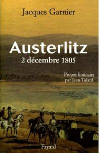 Couverture du livre Austerlitz : 2 décembre 1805 - Jacques Garnier