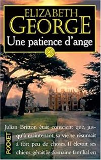 Couverture du livre Une patience d'ange - Elizabeth George