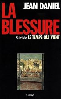 Jean Daniel - La blessure