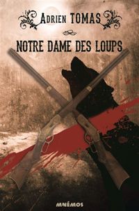 Adrien Tomas - Notre-Dame des loups