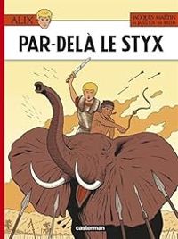 Jacques Martin - Mathieu Breda - Marc Jailloux - Par-delà le Styx