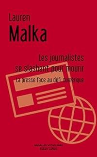 Lauren Malka - Les journalistes se slashent pour mourir