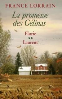 Couverture du livre La promesse des Gélinas - Intégrale 02 - France Lorrain