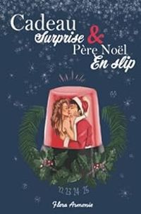 Flora Armonie - Cadeau surprise & Père Noël en slip