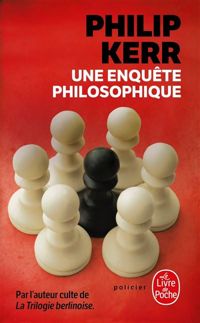 Couverture du livre Une enquête philosophique - Philip Kerr