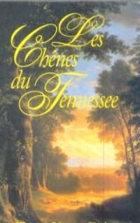 Couverture du livre Les Chênes du tennessee - Josette Chicheportiche - Elena Yates Eulo