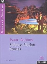 Couverture du livre Science Fiction Stories - Isaac Asimov