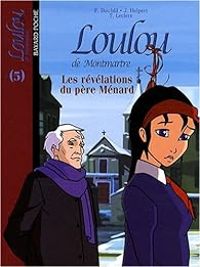 Couverture du livre Les révélations du père Ménard - Thomas Leclere - Francoise Boublil - Jean Helpert