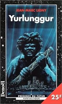 Couverture du livre Yurlunggur - Jean Marc Ligny