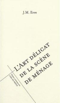 J M Erre - L'art délicat de la scène de ménage