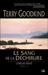 Couverture du livre Le Sang de la Déchirure - Terry Goodkind