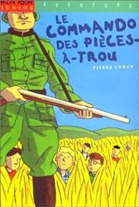 Pierre Coran - Le commando des pièces-à-trou