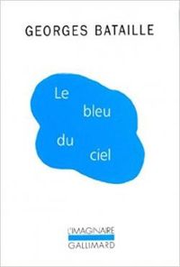 Couverture du livre Le Bleu du Ciel - Georges Bataille