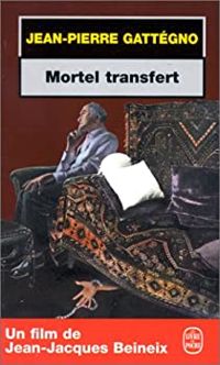 Jean Pierre Gattegno - Mortel transfert