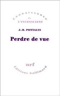 Couverture du livre Perdre de vue - Jean Bertrand Pontalis