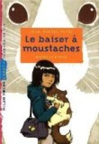 Couverture du livre Le baiser à moustaches - Jean Michel Payet