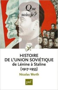 Nicolas Werth - Histoire de l'Union soviétique de Lénine à Staline