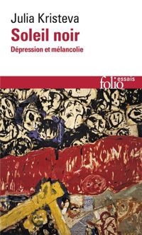 Couverture du livre Soleil Noir. Dépression et mélancolie. - Julia Kristeva