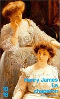 Couverture du livre Le Chaperon - Henry James