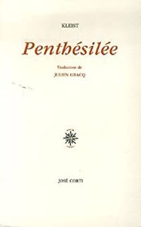 Heinrich Von Kleist - Penthésilée