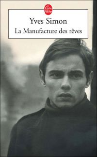 Couverture du livre La Manufacture des rêves - Yves Simon