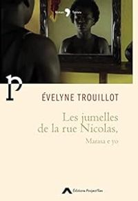 Evelyne Trouillot - Les jumelles de la rue Nicolas : Marasa e yo