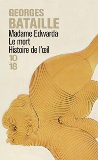 Couverture du livre Madame Edwarda - Le mort - Histoire de l'oeil. - Georges Bataille