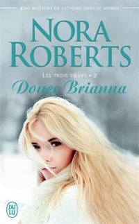 Nora Roberts - Douce Brianna