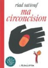 Riad Sattouf - Ma circoncision